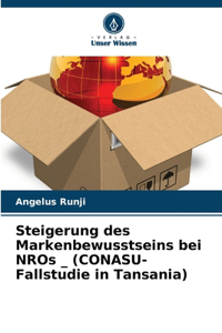 Steigerung des Markenbewusstseins bei NROs _ (CONASU-Fallstudie in Tansania)