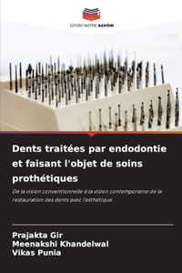 Dents traitées par endodontie et faisant l'objet de soins prothétiques