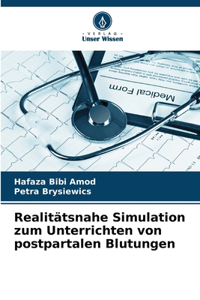 Realitätsnahe Simulation zum Unterrichten von postpartalen Blutungen