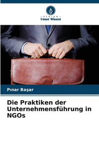 Die Praktiken der Unternehmensführung in NGOs