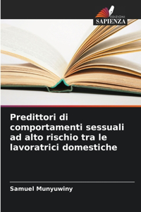 Predittori di comportamenti sessuali ad alto rischio tra le lavoratrici domestiche