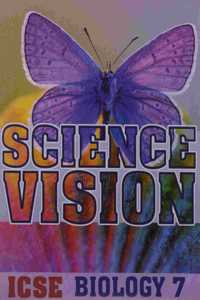 Science Vision ICSE Biology 7