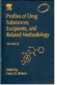 Analytical Profiles Of Drug Substances, Excipients, And Related Methodology, Volume 30