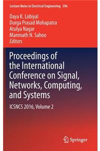 Proceedings of the International Conference on Signal, Networks, Computing, and Systems