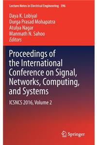 Proceedings of the International Conference on Signal, Networks, Computing, and Systems