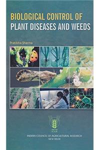 Biological Control of Plant Diseases and Weeds