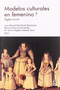 Modelos culturales en femenino: Siglos XVI-XVIII