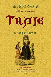 Monografia historica e iconografia del traje (Spanish Edition)