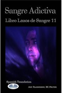 Sangre adictiva (Libro Lazos de Sangre 11)