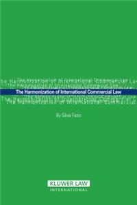 The Harmonization of International Commercial Law