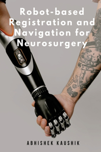 Robot-based Registration and Navigation for Neurosurgery