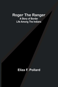 Roger the Ranger