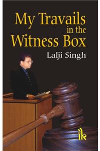 My Travails in the Witness Box