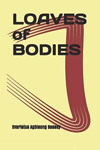Loaves of bodies