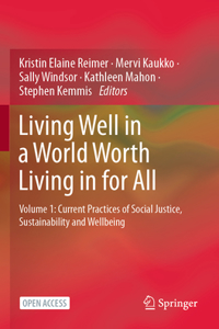 Living Well in a World Worth Living in for All