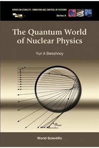 Quantum World of Nuclear Physics