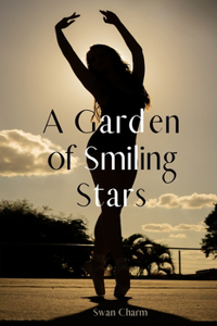 A Garden of Smiling Stars