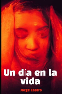 Un Dia en La vida