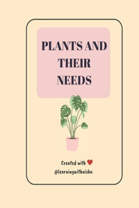 Plants and Their Needs