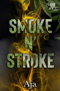 Smoke N' Stroke