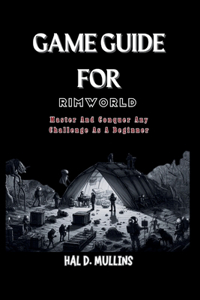 Game Guide for RimWorld
