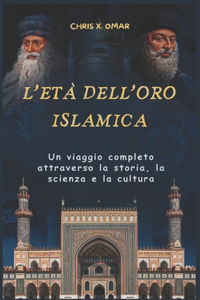 L'Età Dell'oro Islamica