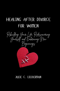 Healing After Divorce for Women