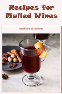 Recipes for Mulled Wines