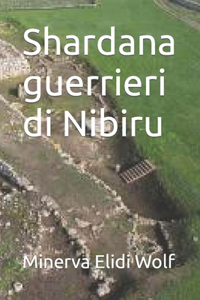 Shardana guerrieri di Nibiru