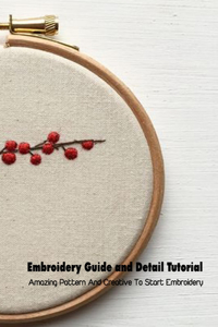 Embroidery Guide and Detail Tutorial