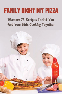Family Night DIY Pizza