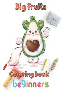 big Fruits Coloring book beginners