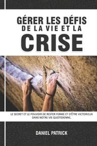 Gérer Les Défis De La Vie Et La Crise