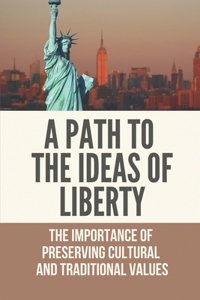A Path To The Ideas Of Liberty