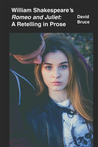 William Shakespeare's Romeo and Juliet