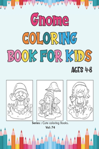 Gnome Coloring Book for Kids Ages 4-8