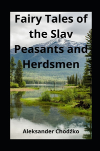 Fairy Tales of the Slav Peasants and Herdsmen illustrated