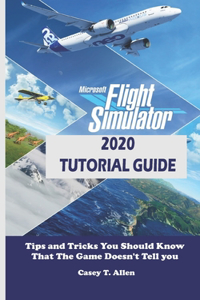 Microsoft Flight Simulator 2020 Tutorial Guide