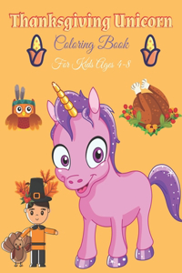 Thanksgiving Unicorn Coloring Book For Kids Ages 4-8
