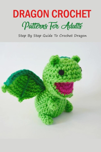 Dragon Crochet Patterns For Adults
