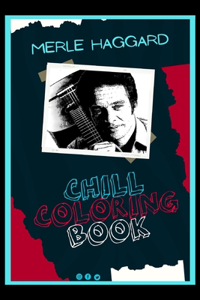 Merle Haggard Chill Coloring Book