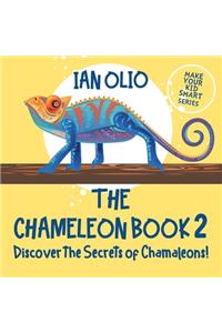 Chameleon Book 2. Discover the Secrets of Chameleons! Make your kid smart series.