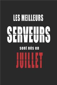 Les Meilleurs Serveurs sont nés en Juillet carnet de notes