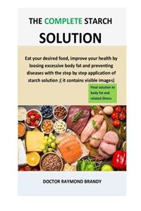 The complete starch solution