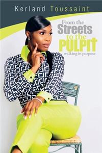 From the Streets to the Pulpit