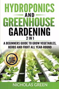 Hydroponics and Greenhouse Gardening