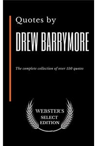 Quotes by Drew Barrymore