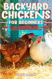 Backyard Chickens for Beginners
