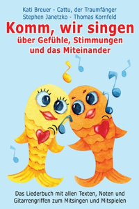 Komm, wir singen über Gefühle, Stimmungen und das Miteinander