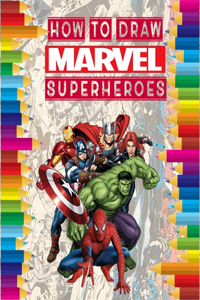 how to Draw Marvel super heroes
